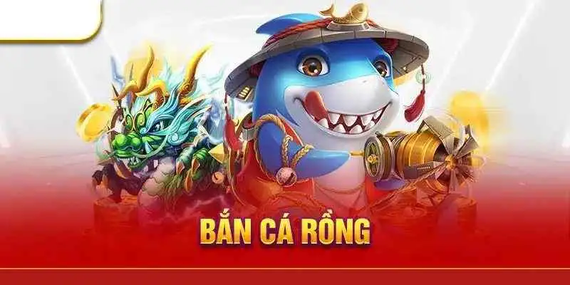 Siêu phẩm bắn cá ăn tiền săn Rồng Thần cực đỉnh